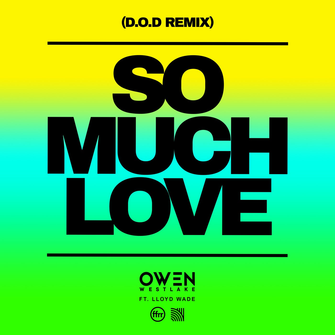 Owen Westlake - So Much Love (feat. Lloyd Wade) [D.O.D Extended Remix] [190296650680]